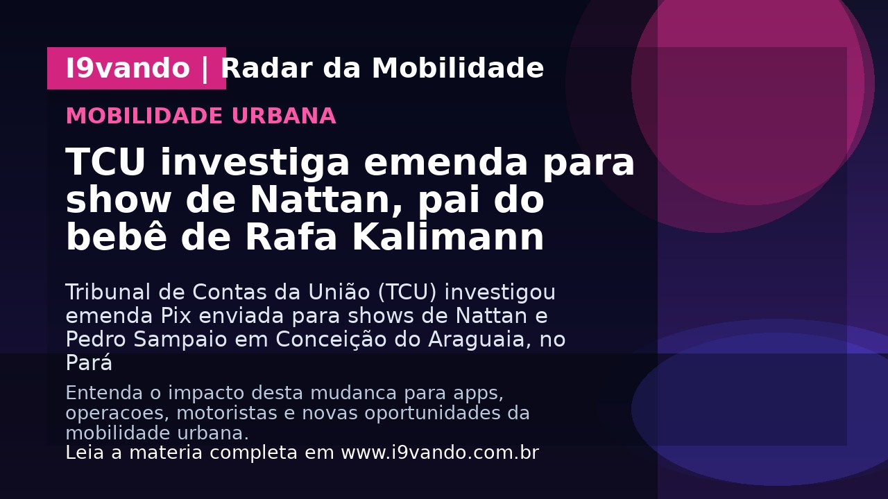 TCU investiga emenda para show de Nattan, pai do bebê de Rafa Kalimann