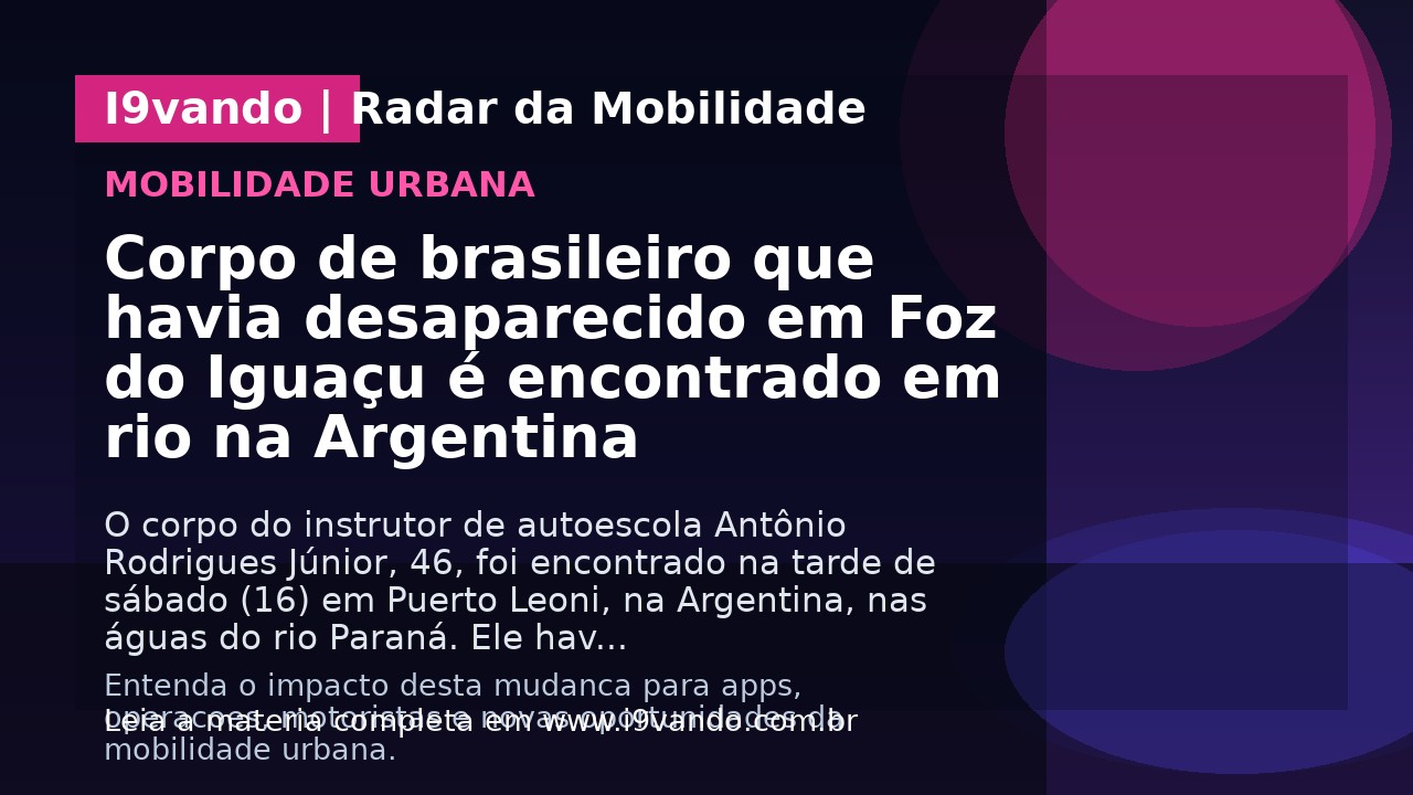 Corpo de brasileiro que havia desaparecido em Foz do Iguaçu é encontrado em rio na Argentina