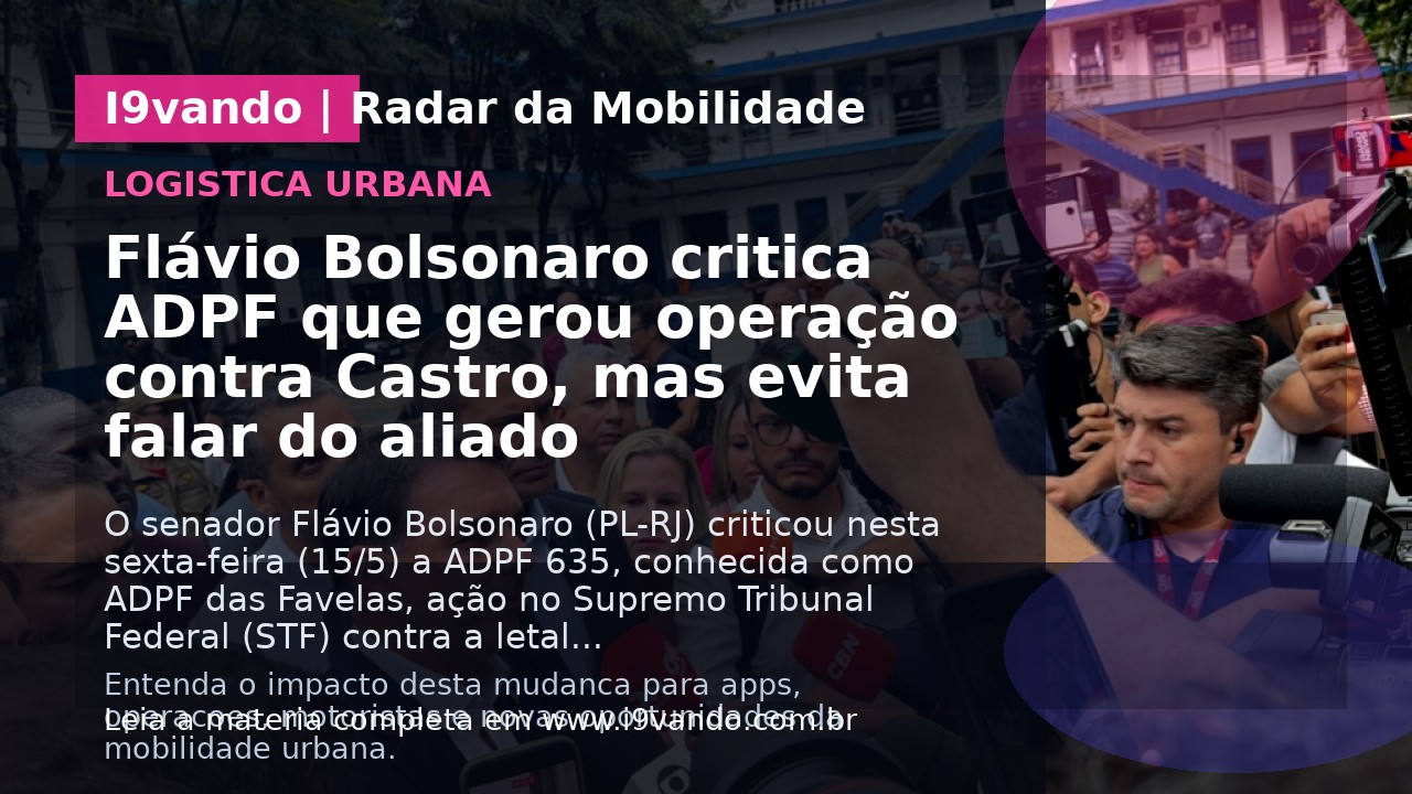 Flávio Bolsonaro critica ADPF que gerou operação contra Castro, mas evita falar do aliado