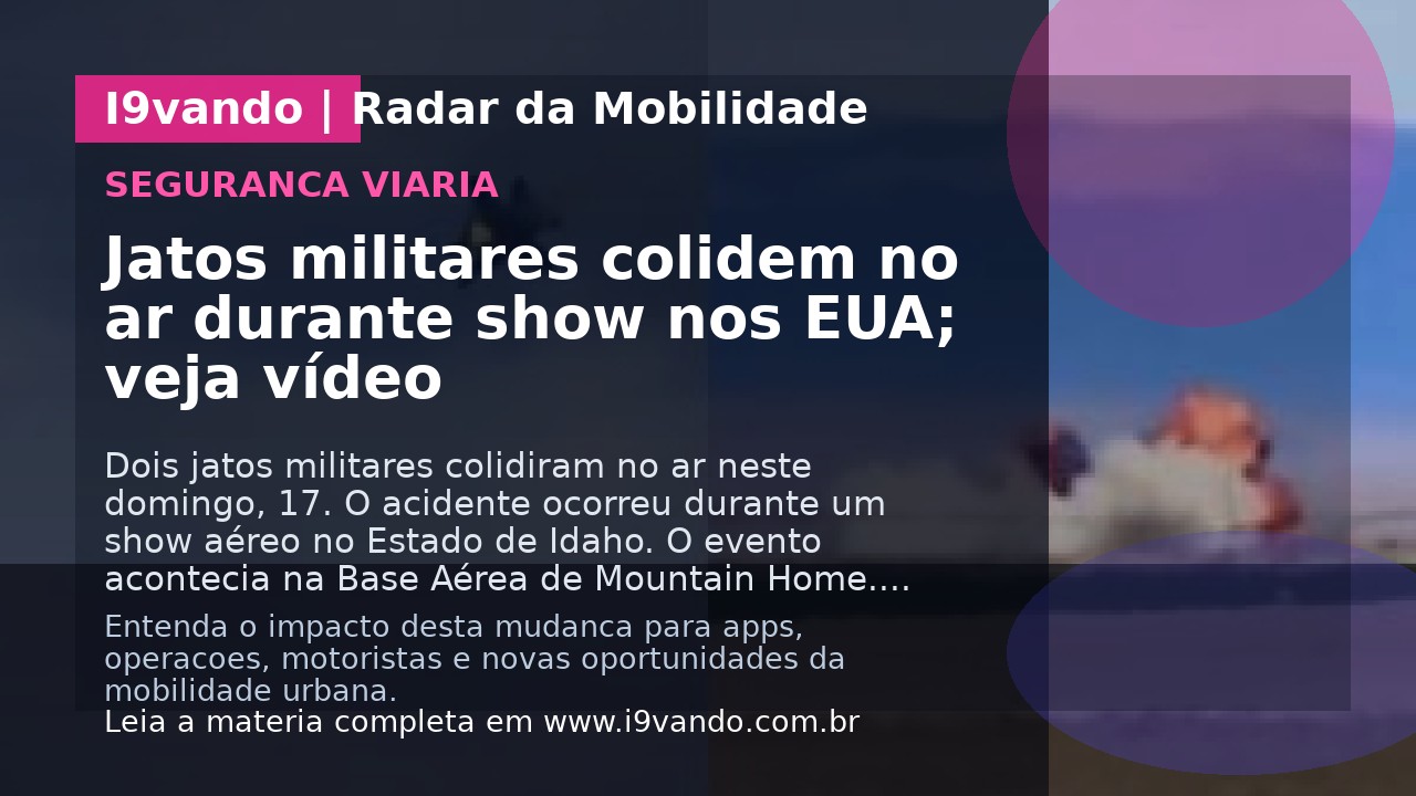 Jatos militares colidem no ar durante show nos EUA; veja vídeo