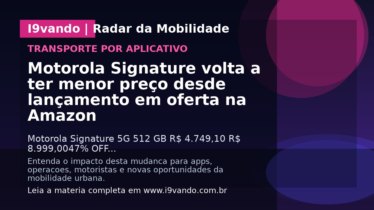 Motorola Signature volta a ter menor preço desde lançamento em oferta na Amazon