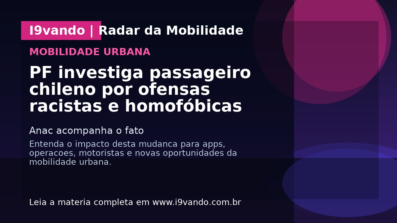 PF investiga passageiro chileno por ofensas racistas e homofóbicas