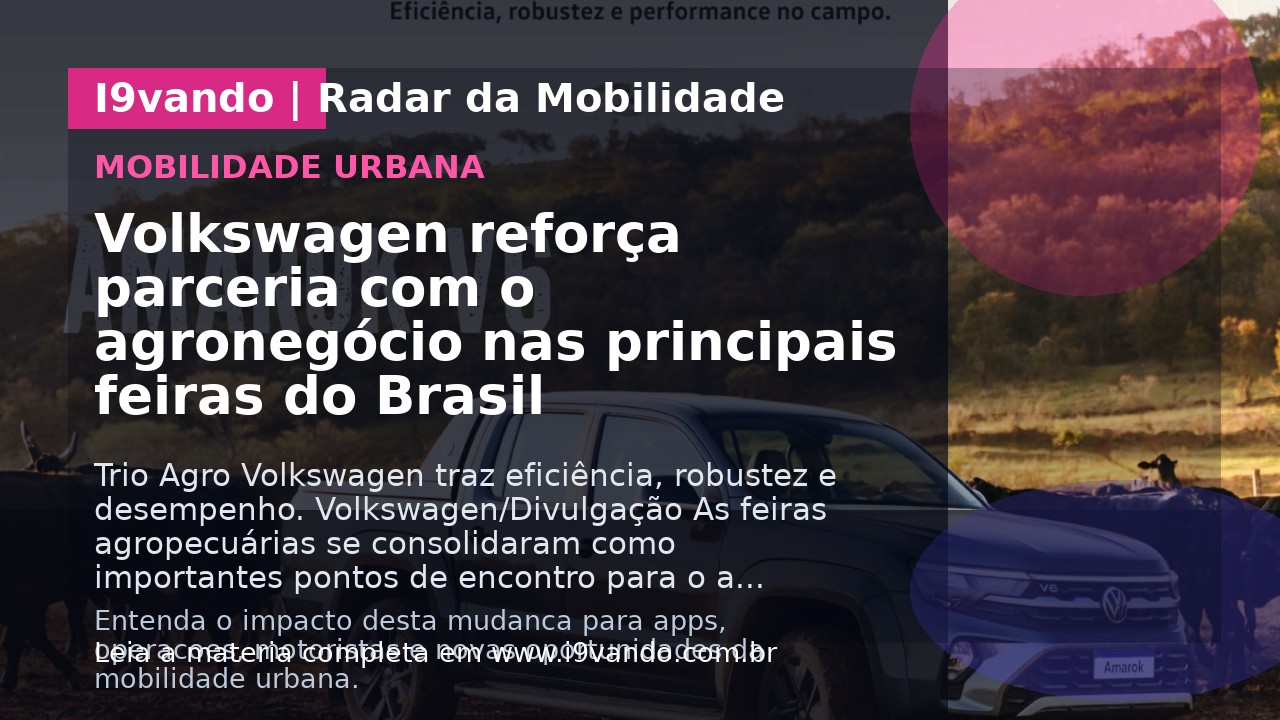Volkswagen reforça parceria com o agronegócio nas principais feiras do Brasil