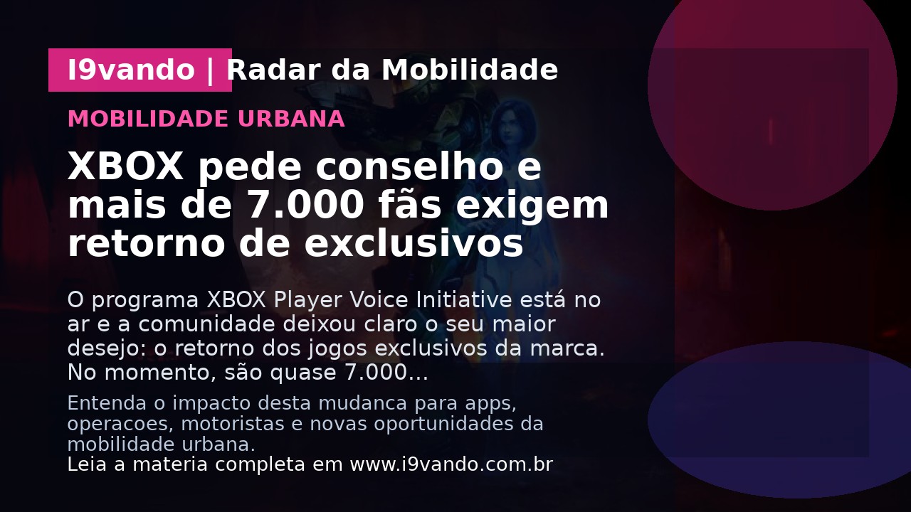XBOX pede conselho e mais de 7.000 fãs exigem retorno de exclusivos