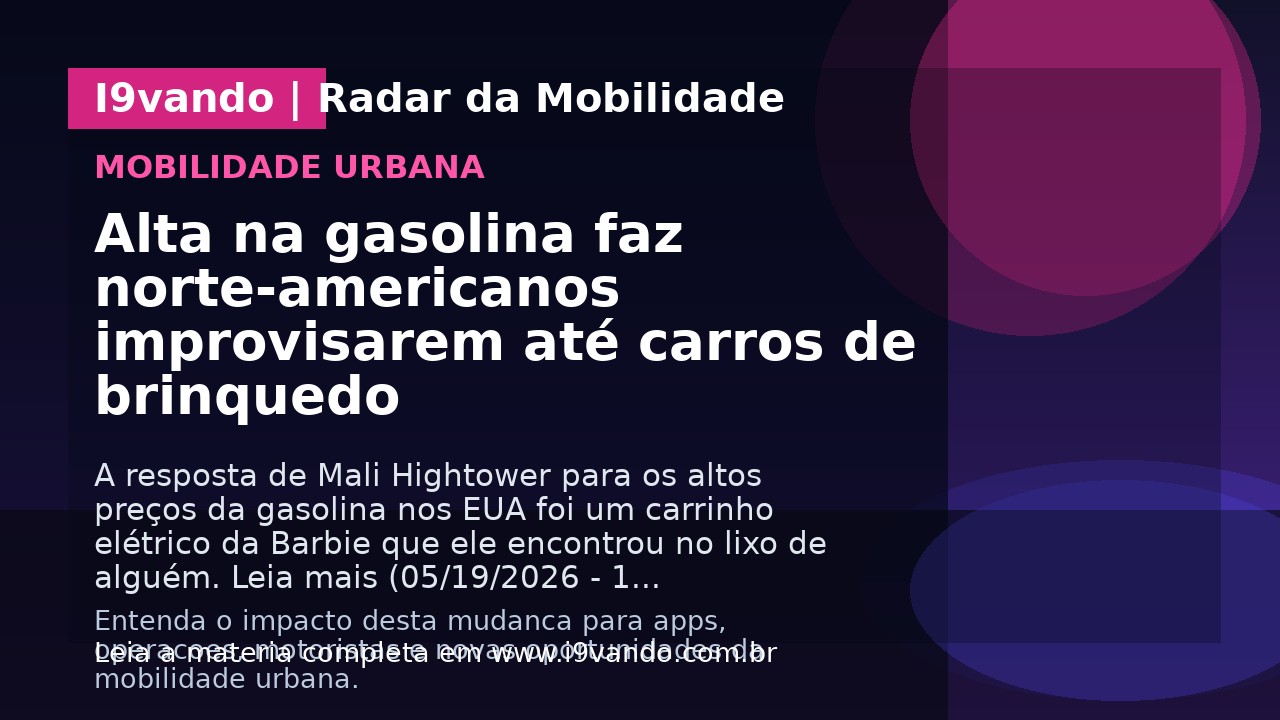Alta na gasolina faz norte-americanos improvisarem até carros de brinquedo