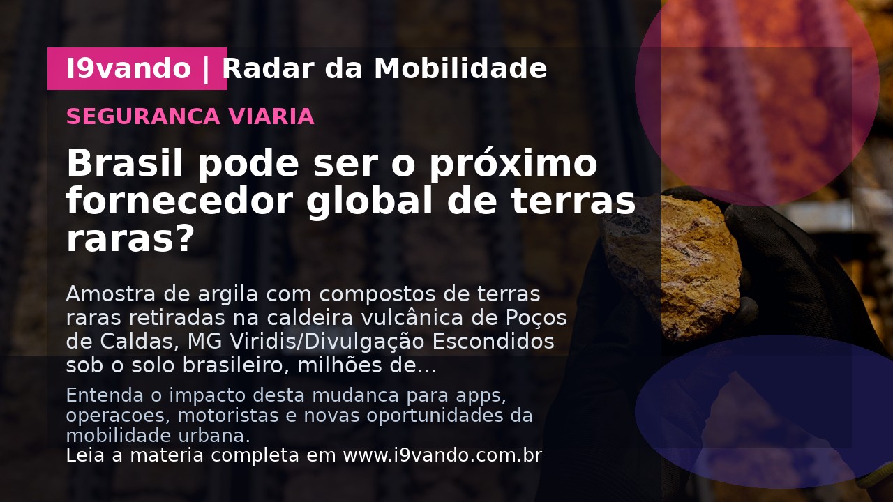 Brasil pode ser o próximo fornecedor global de terras raras?