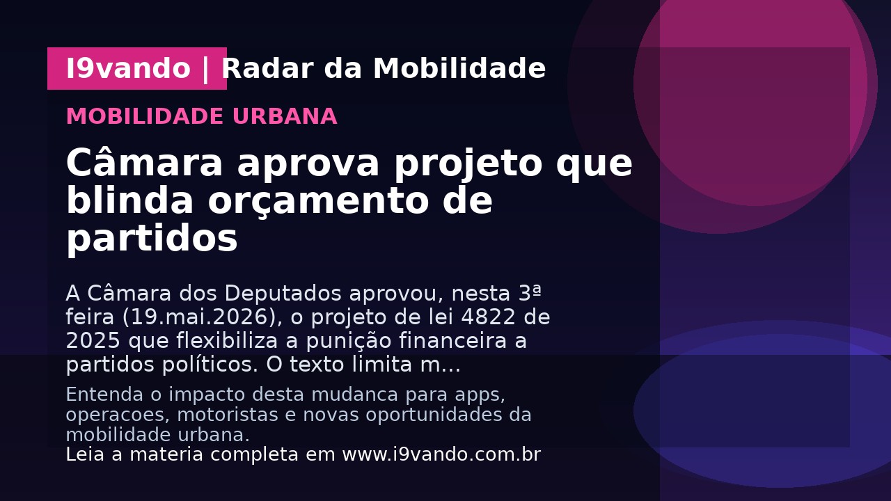 Câmara aprova projeto que blinda orçamento de partidos