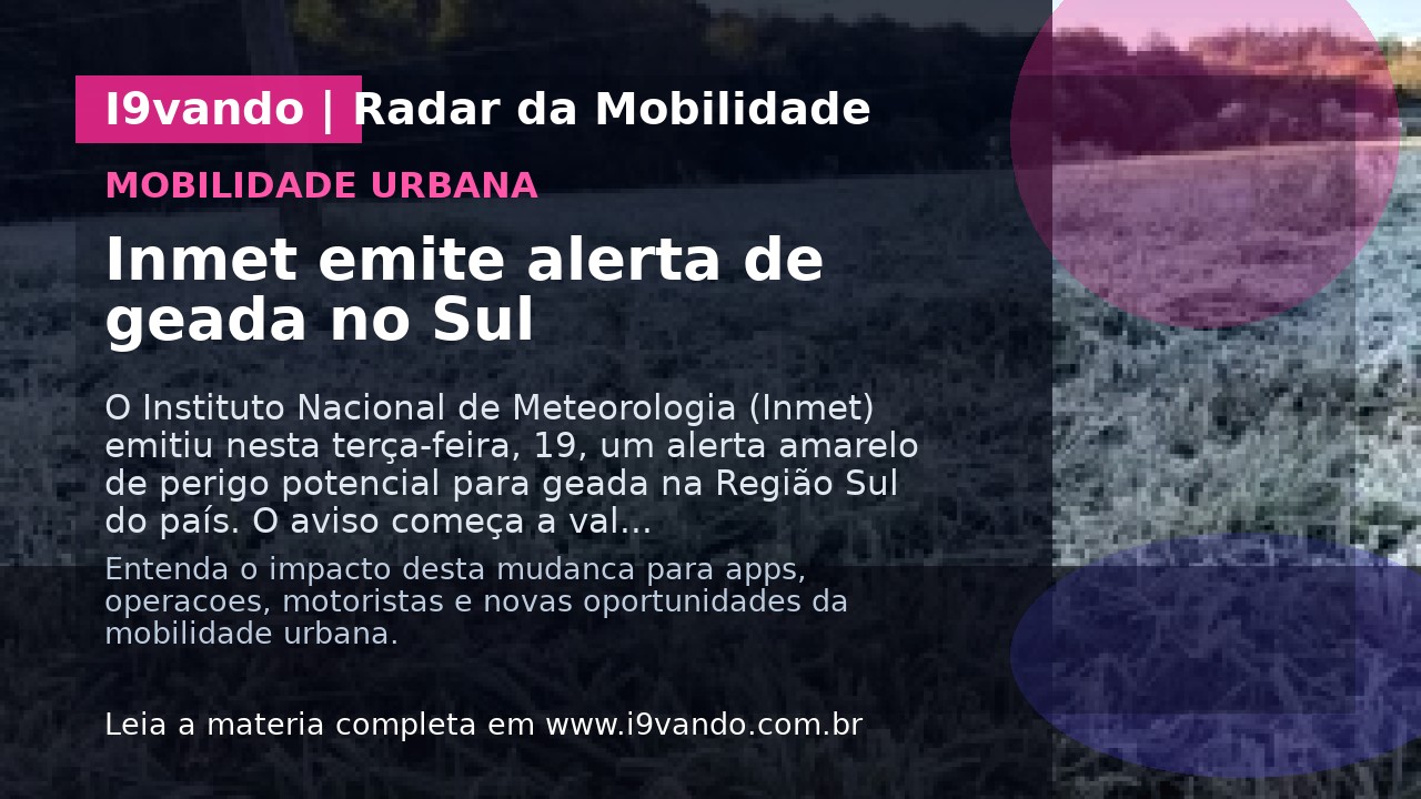 Inmet emite alerta de geada no Sul
