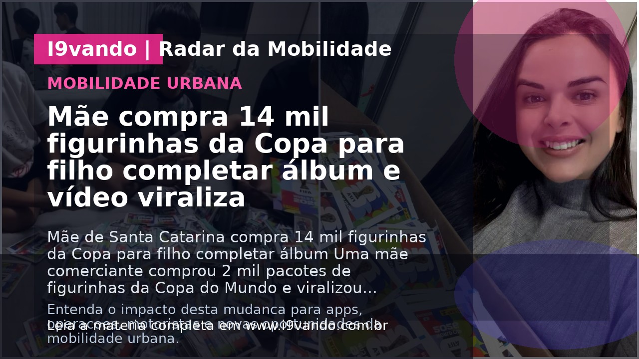 Mãe compra 14 mil figurinhas da Copa para filho completar álbum e vídeo viraliza