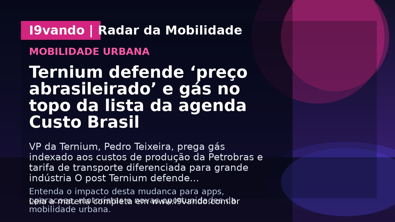 Ternium defende ‘preço abrasileirado’ e gás no topo da lista da agenda Custo Brasil
