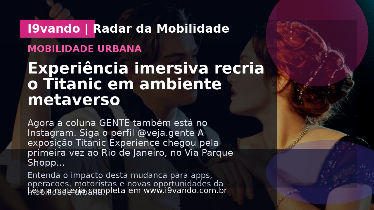 Experiência imersiva recria o Titanic em ambiente metaverso