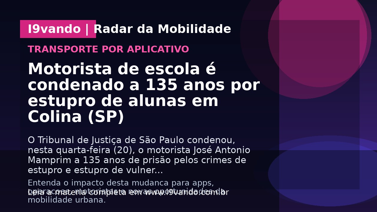 Motorista de escola é condenado a 135 anos por estupro de alunas em Colina (SP)