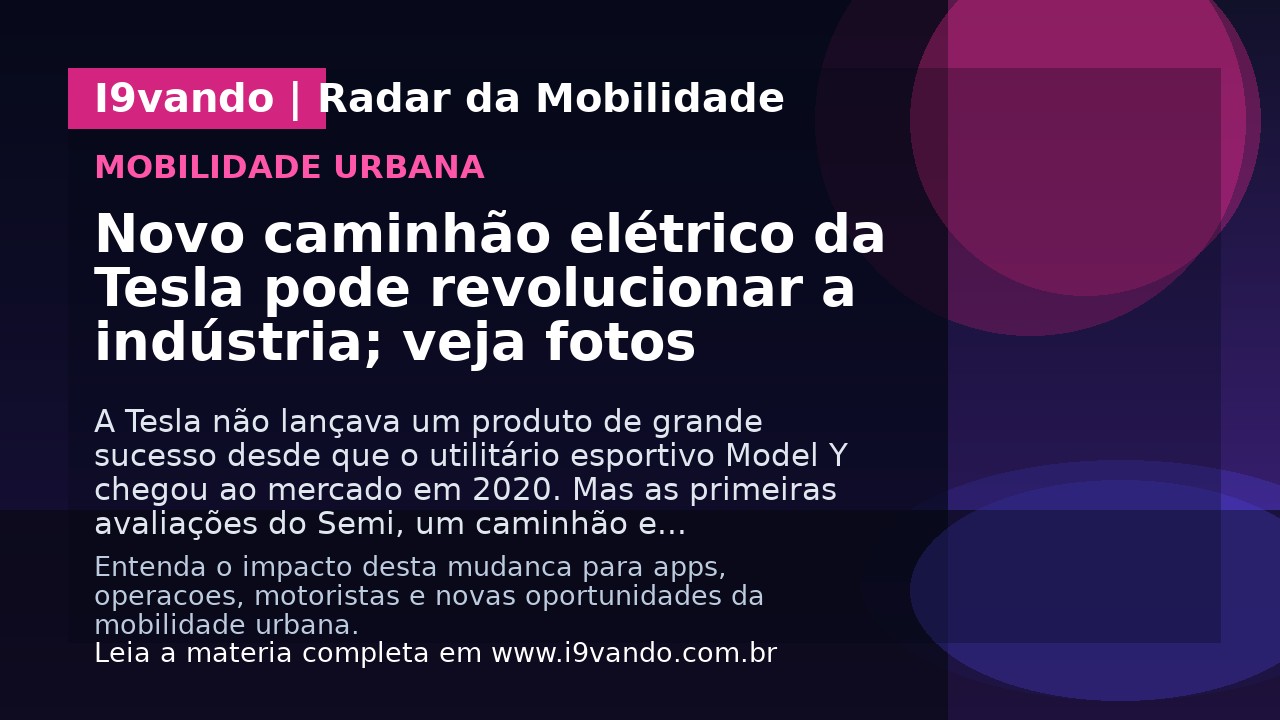 Novo caminhão elétrico da Tesla pode revolucionar a indústria; veja fotos