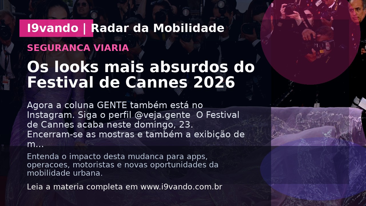Os looks mais absurdos do Festival de Cannes 2026