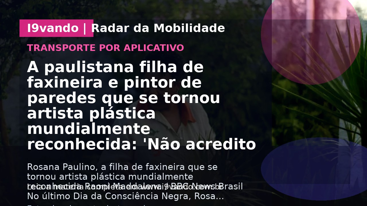 A paulistana filha de faxineira e pintor de paredes que se tornou artista plástica mundialmente reconhecida: 'Não acredito em fazer dinheiro e sair do país'