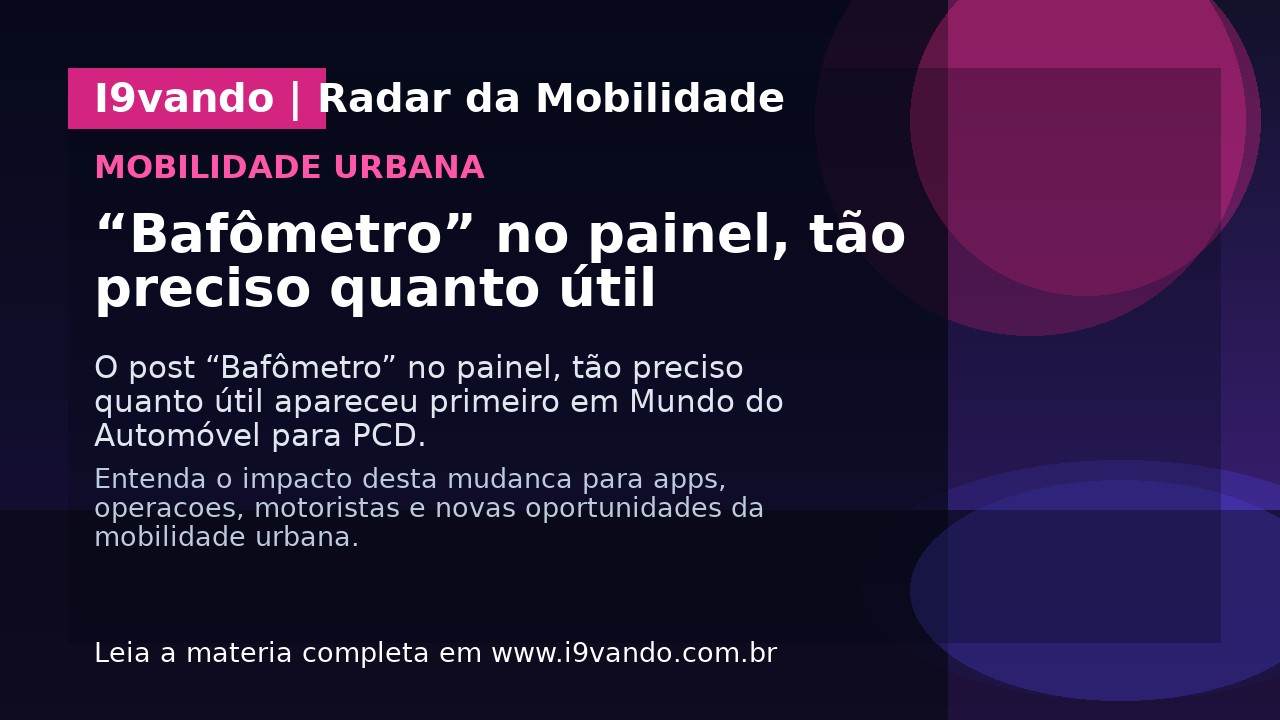 “Bafômetro” no painel, tão preciso quanto útil