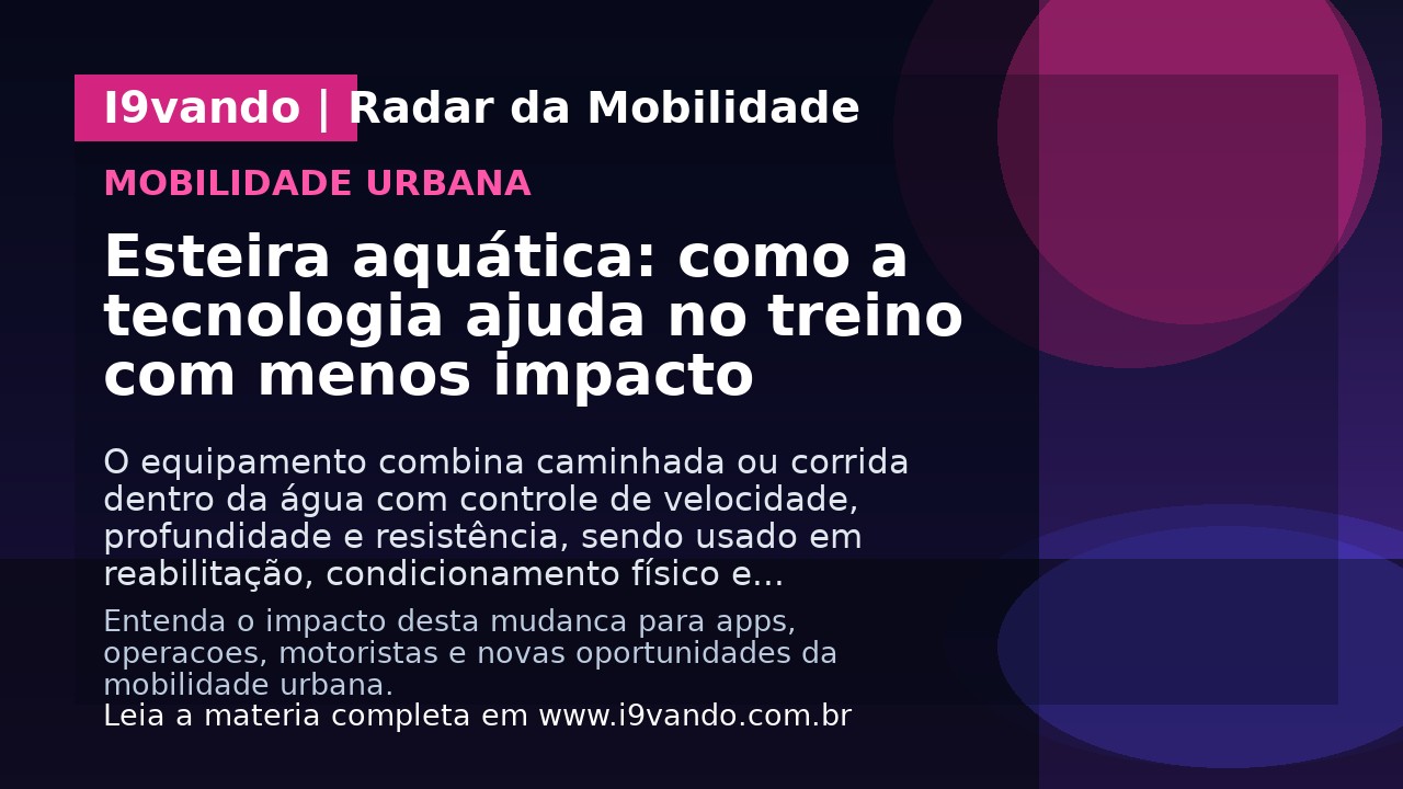 Esteira aquática: como a tecnologia ajuda no treino com menos impacto