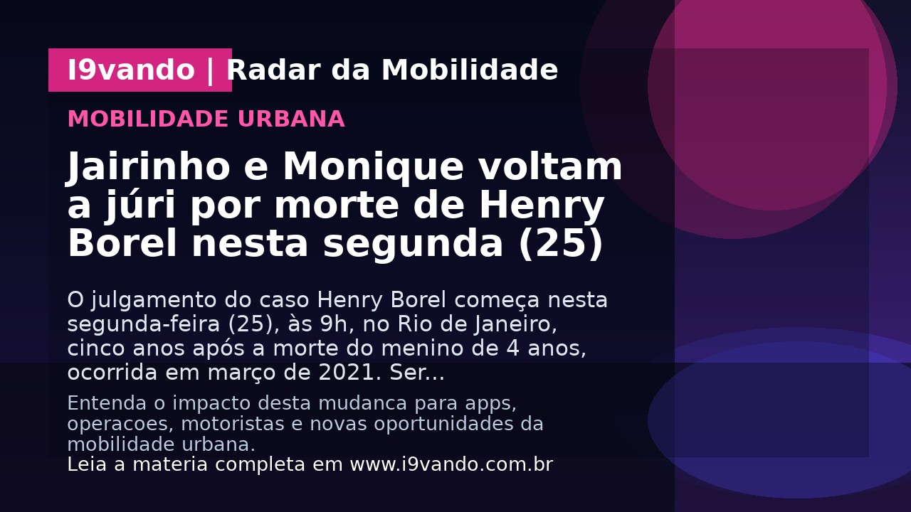 Jairinho e Monique voltam a júri por morte de Henry Borel nesta segunda (25)