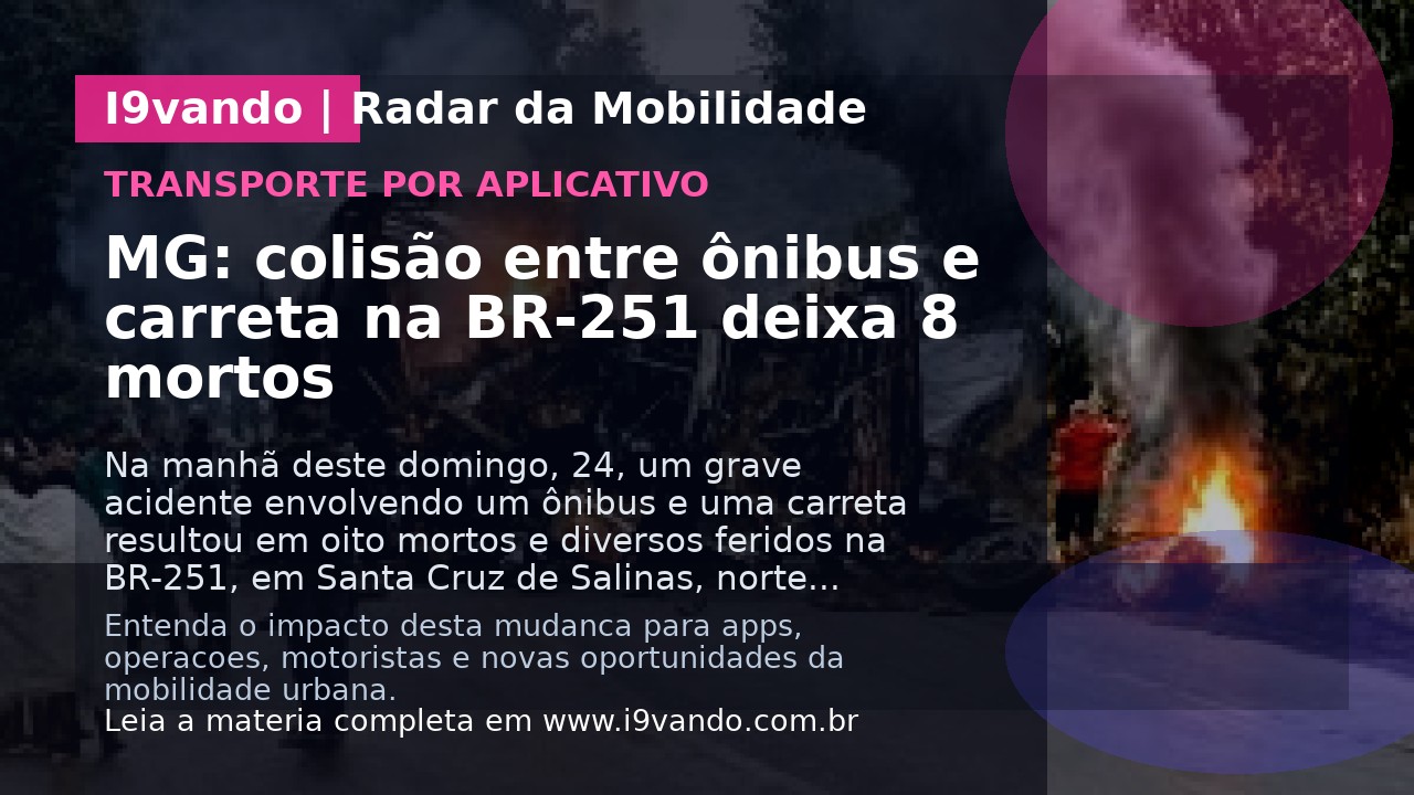 MG: colisão entre ônibus e carreta na BR-251 deixa 8 mortos