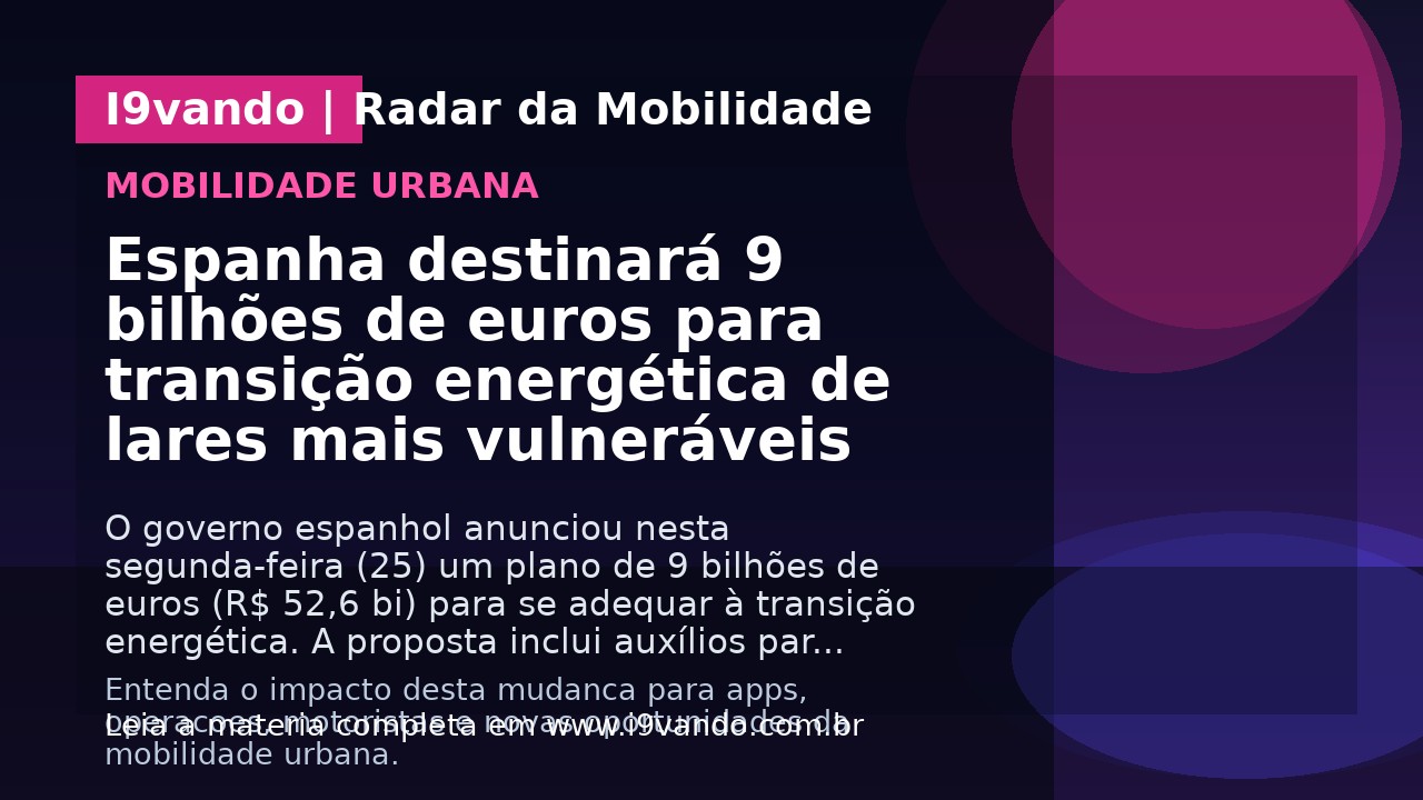 Espanha destinará 9 bilhões de euros para transição energética de lares mais vulneráveis