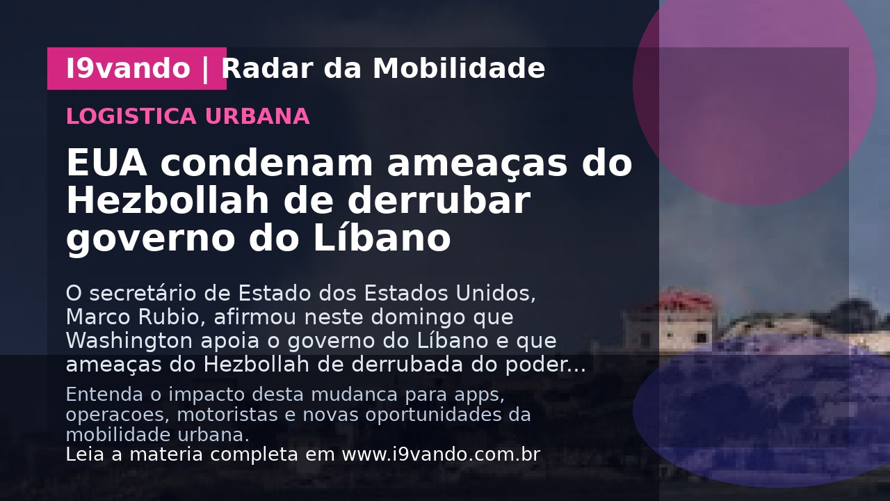 EUA condenam ameaças do Hezbollah de derrubar governo do Líbano