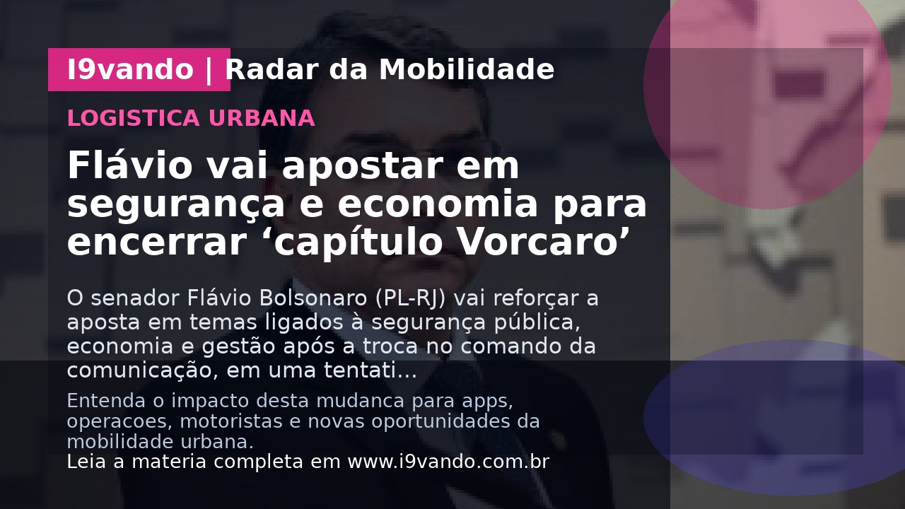 Flávio vai apostar em segurança e economia para encerrar ‘capítulo Vorcaro’