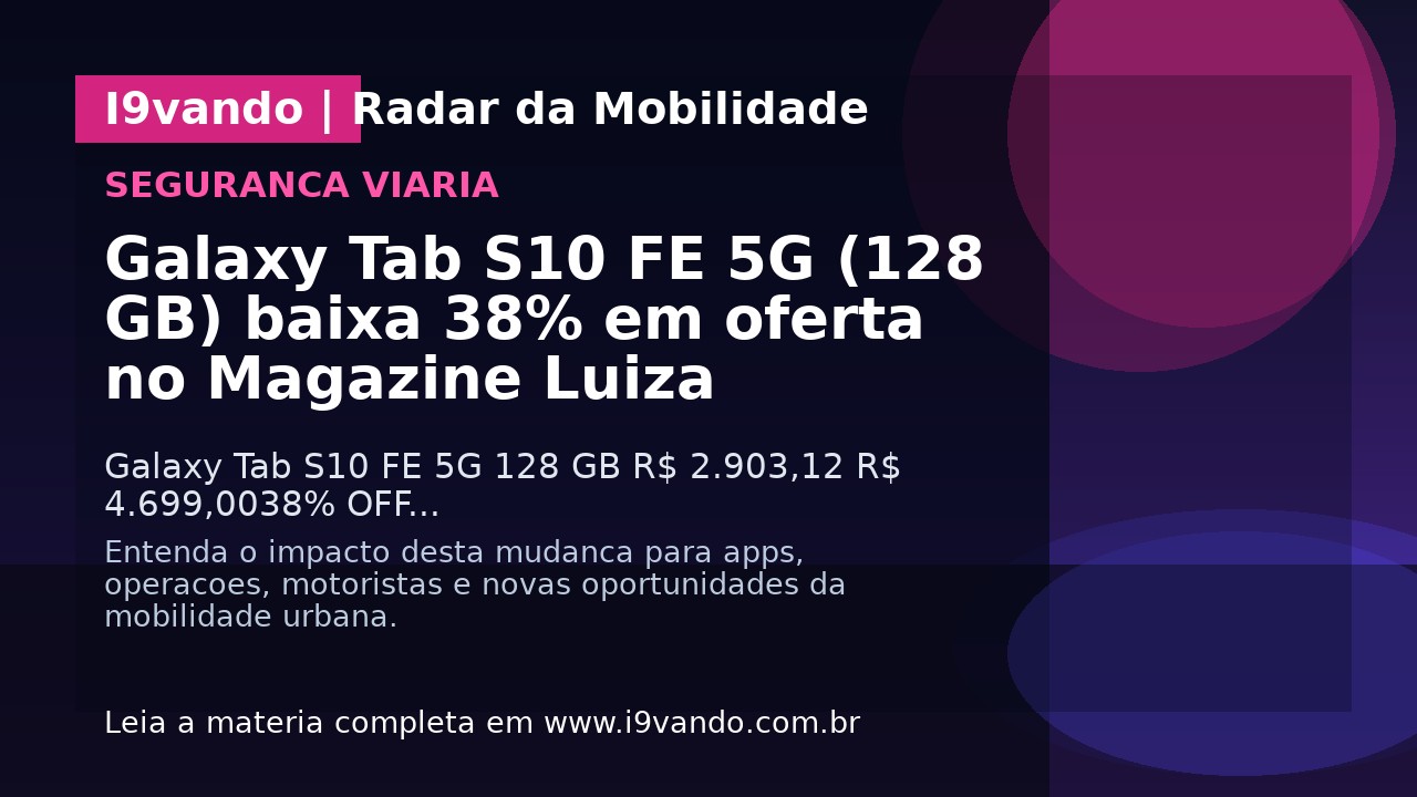 Galaxy Tab S10 FE 5G (128 GB) baixa 38% em oferta no Magazine Luiza