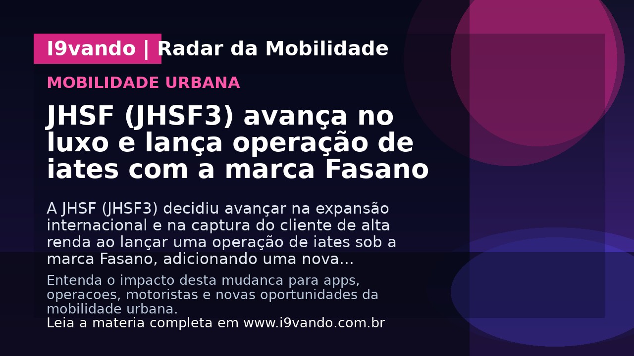 JHSF (JHSF3) avança no luxo e lança operação de iates com a marca Fasano