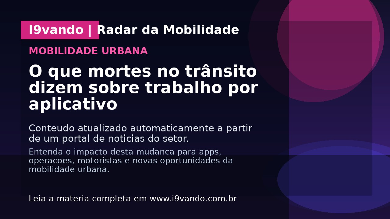 O que mortes no trânsito dizem sobre trabalho por aplicativo