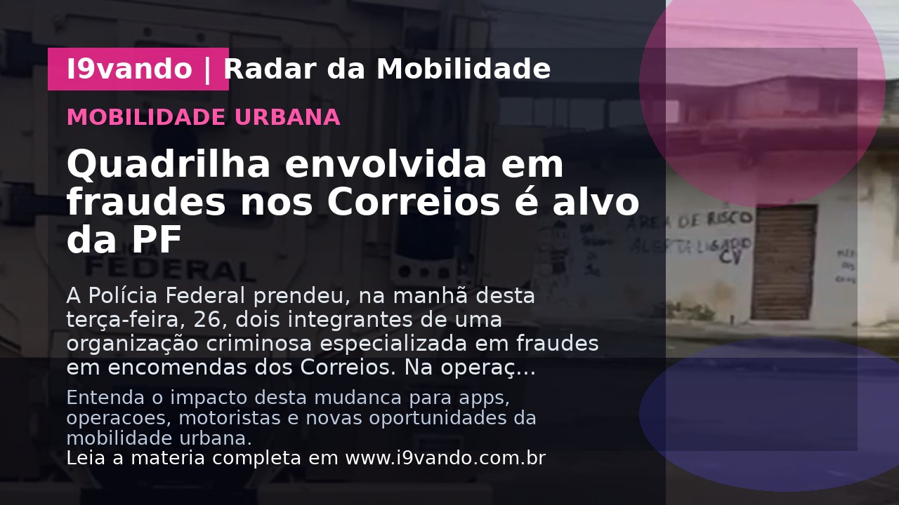 Quadrilha envolvida em fraudes nos Correios é alvo da PF