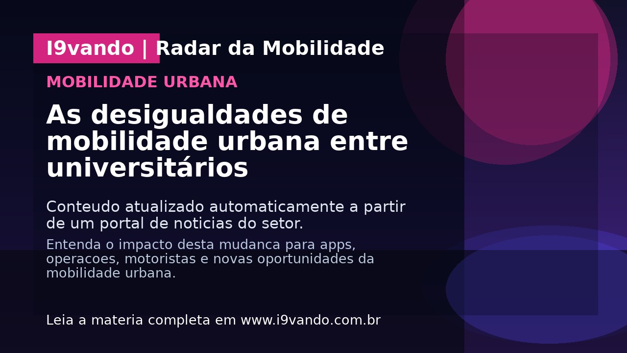 As desigualdades de mobilidade urbana entre universitários