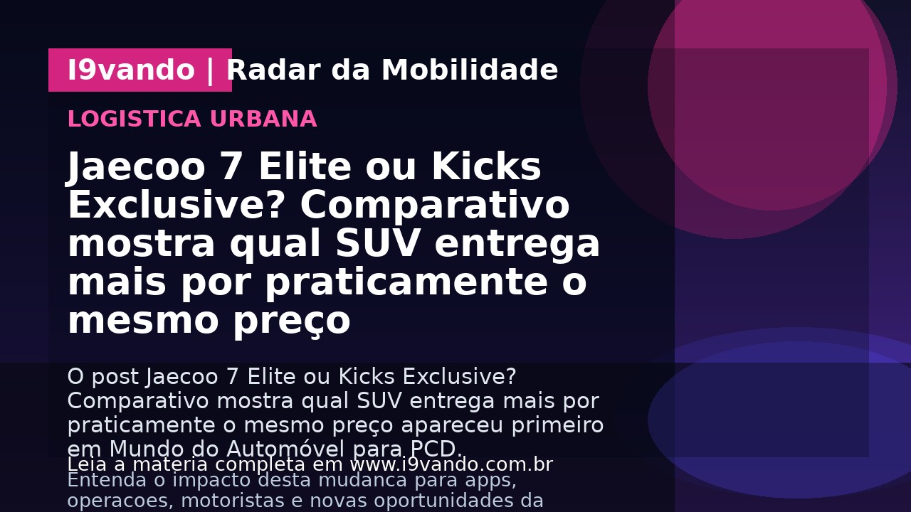 Jaecoo 7 Elite ou Kicks Exclusive? Comparativo mostra qual SUV entrega mais por praticamente o mesmo preço