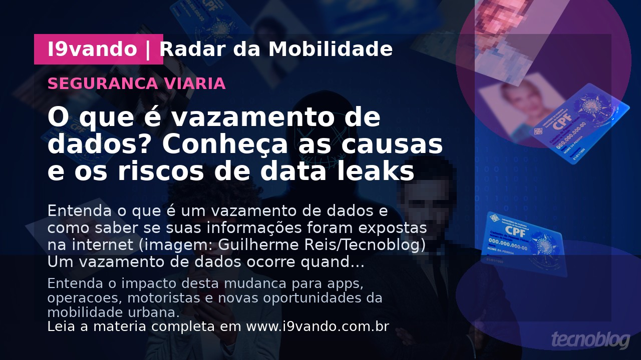 O que é vazamento de dados? Conheça as causas e os riscos de data leaks