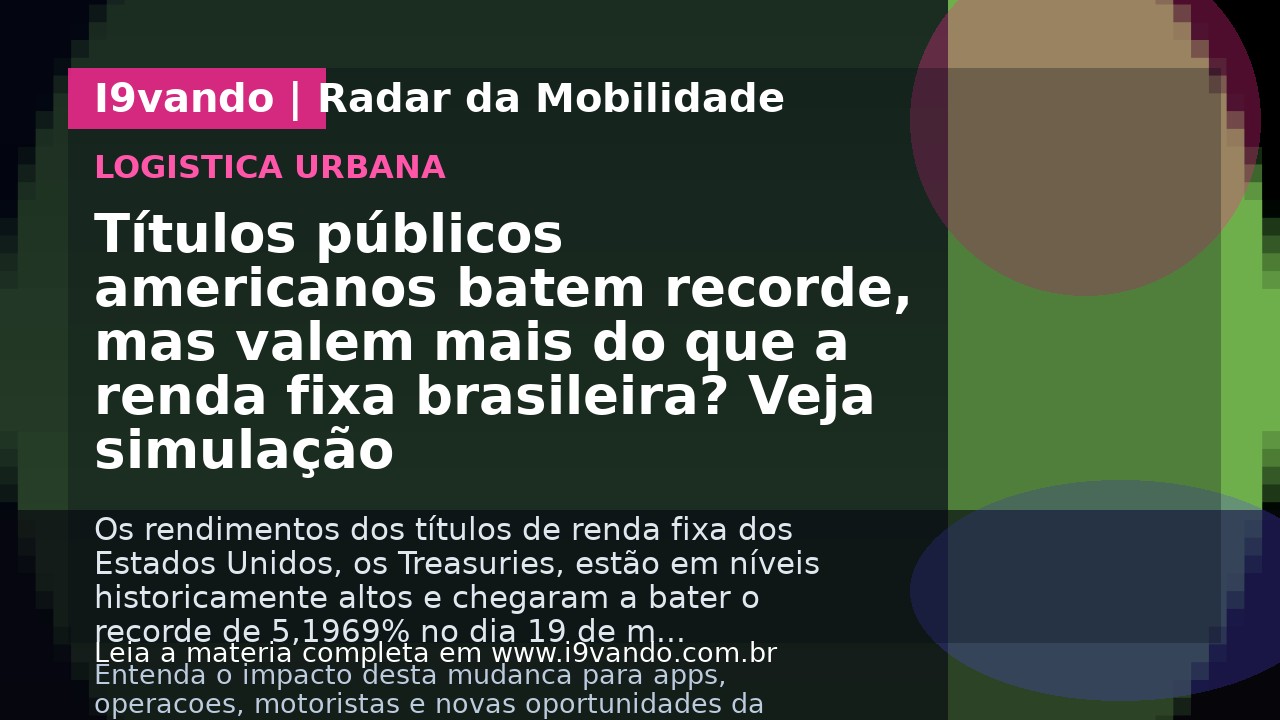 Títulos públicos americanos batem recorde, mas valem mais do que a renda fixa brasileira? Veja simulação