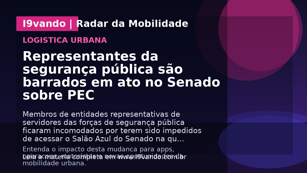 Representantes da segurança pública são barrados em ato no Senado sobre PEC