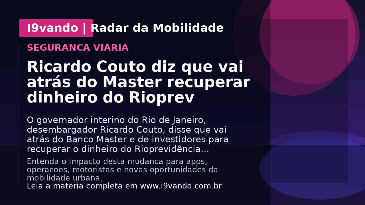 Ricardo Couto diz que vai atrás do Master recuperar dinheiro do Rioprev