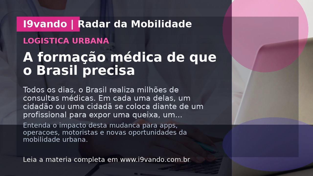 A formação médica de que o Brasil precisa