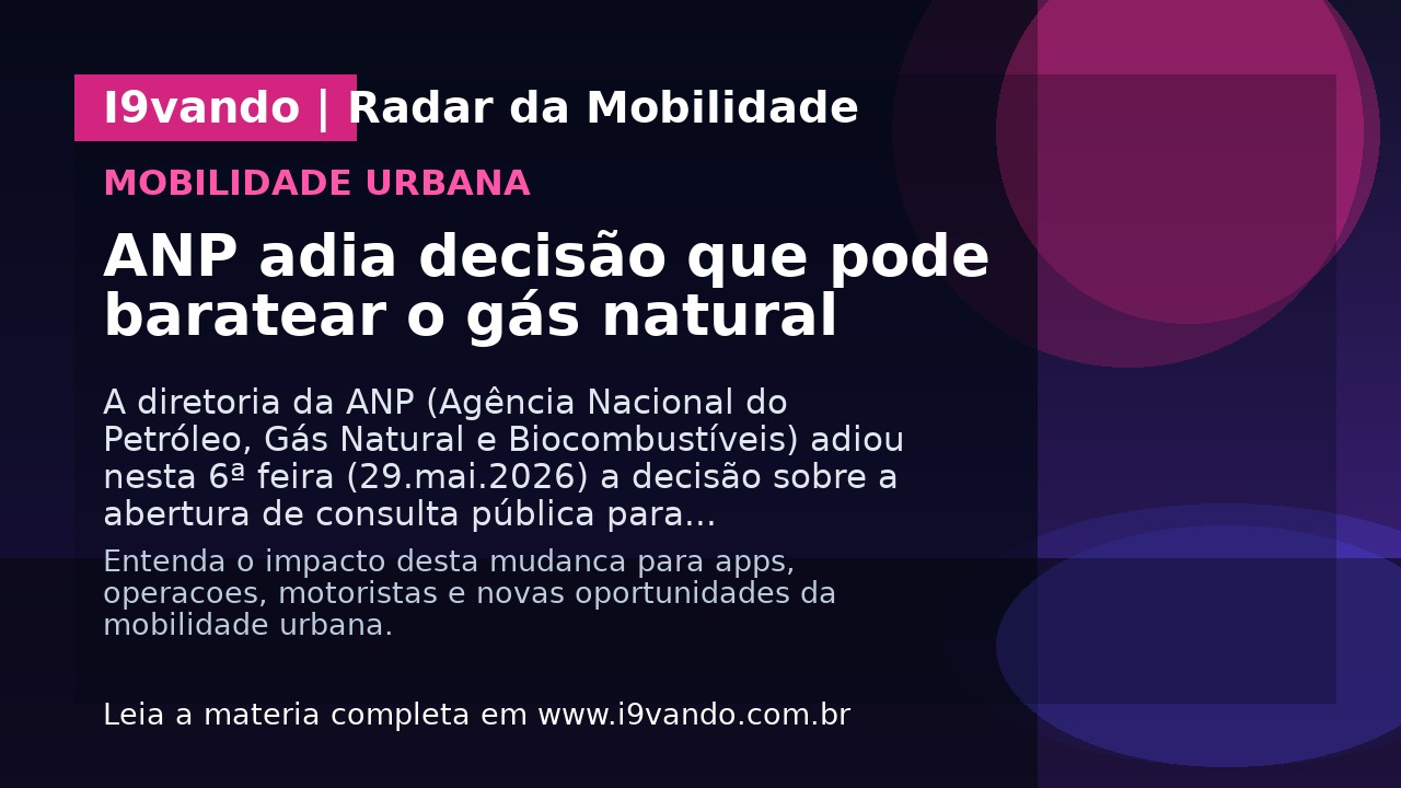ANP adia decisão que pode baratear o gás natural