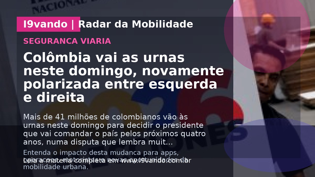 Colômbia vai as urnas neste domingo, novamente polarizada entre esquerda e direita