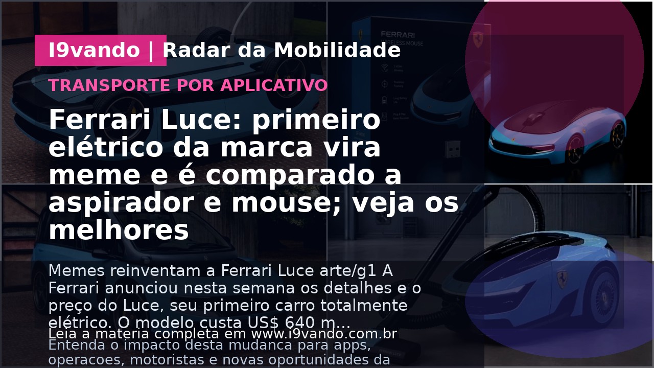 Ferrari Luce: primeiro elétrico da marca vira meme e é comparado a aspirador e mouse; veja os melhores