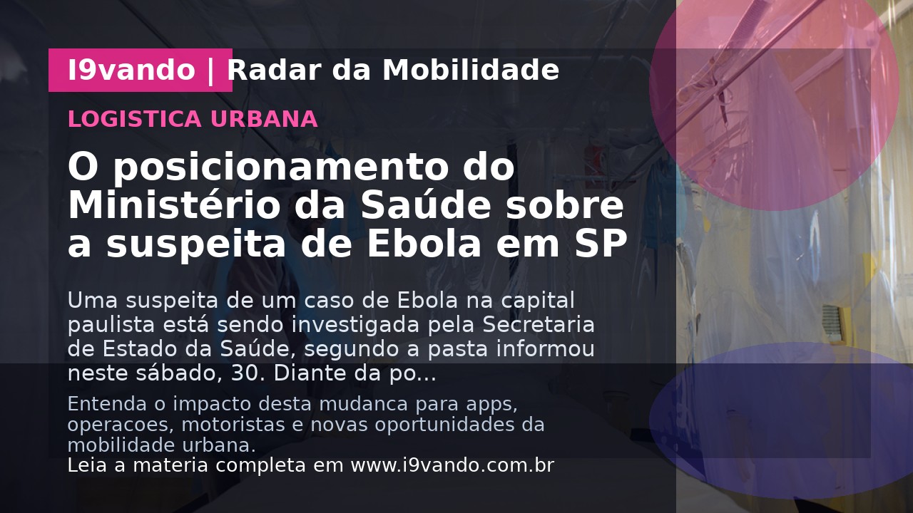 O posicionamento do Ministério da Saúde sobre a suspeita de Ebola em SP