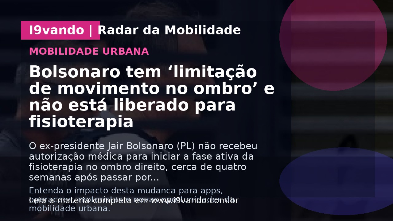 Bolsonaro tem ‘limitação de movimento no ombro’ e não está liberado para fisioterapia