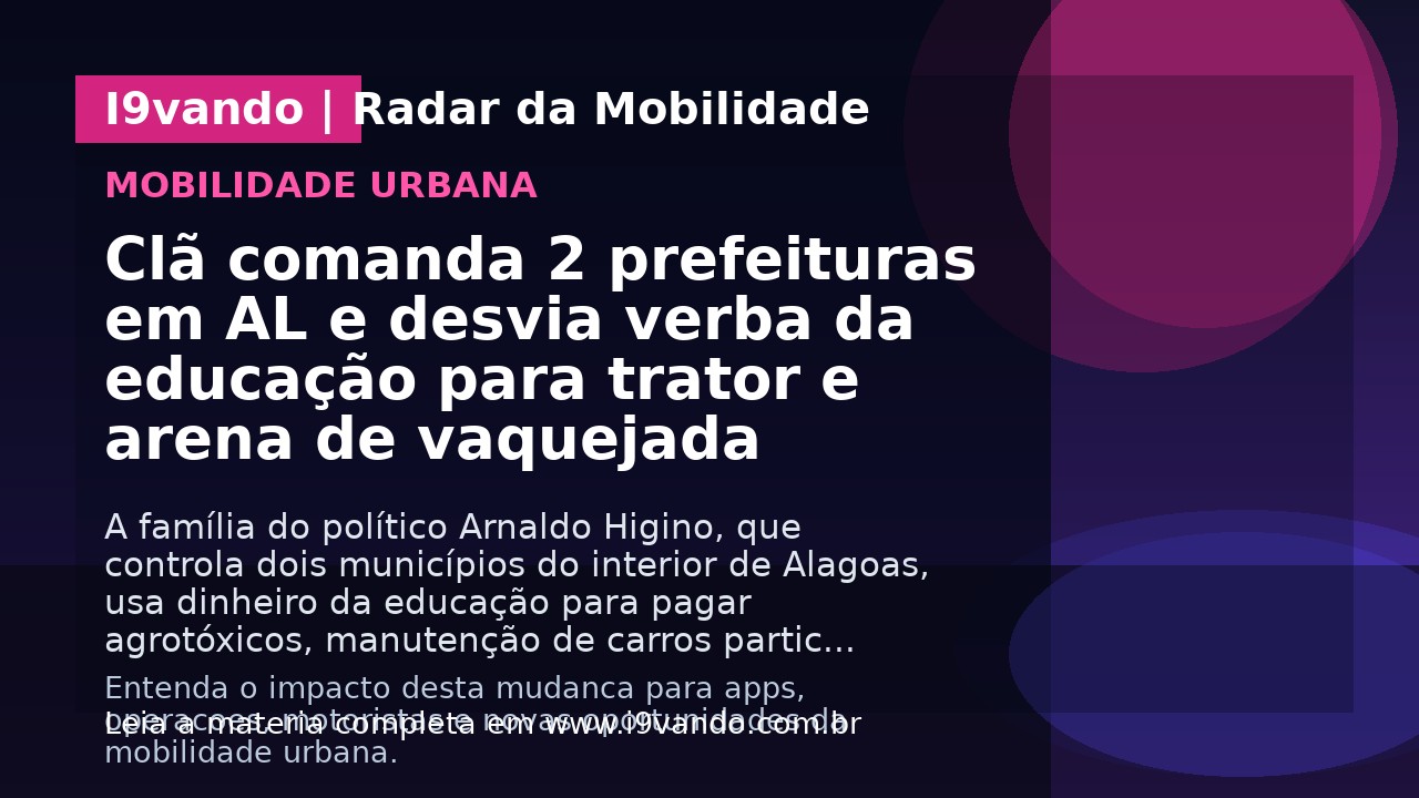 Clã comanda 2 prefeituras em AL e desvia verba da educação para trator e arena de vaquejada