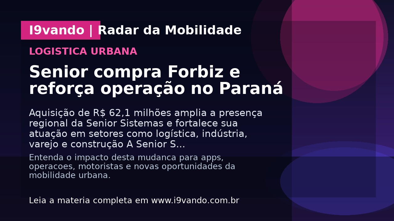 Senior compra Forbiz e reforça operação no Paraná