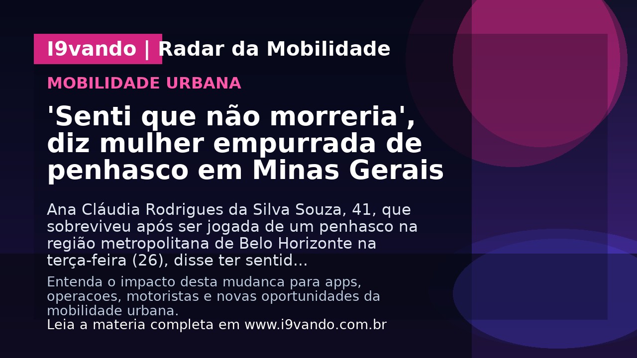 'Senti que não morreria', diz mulher empurrada de penhasco em Minas Gerais