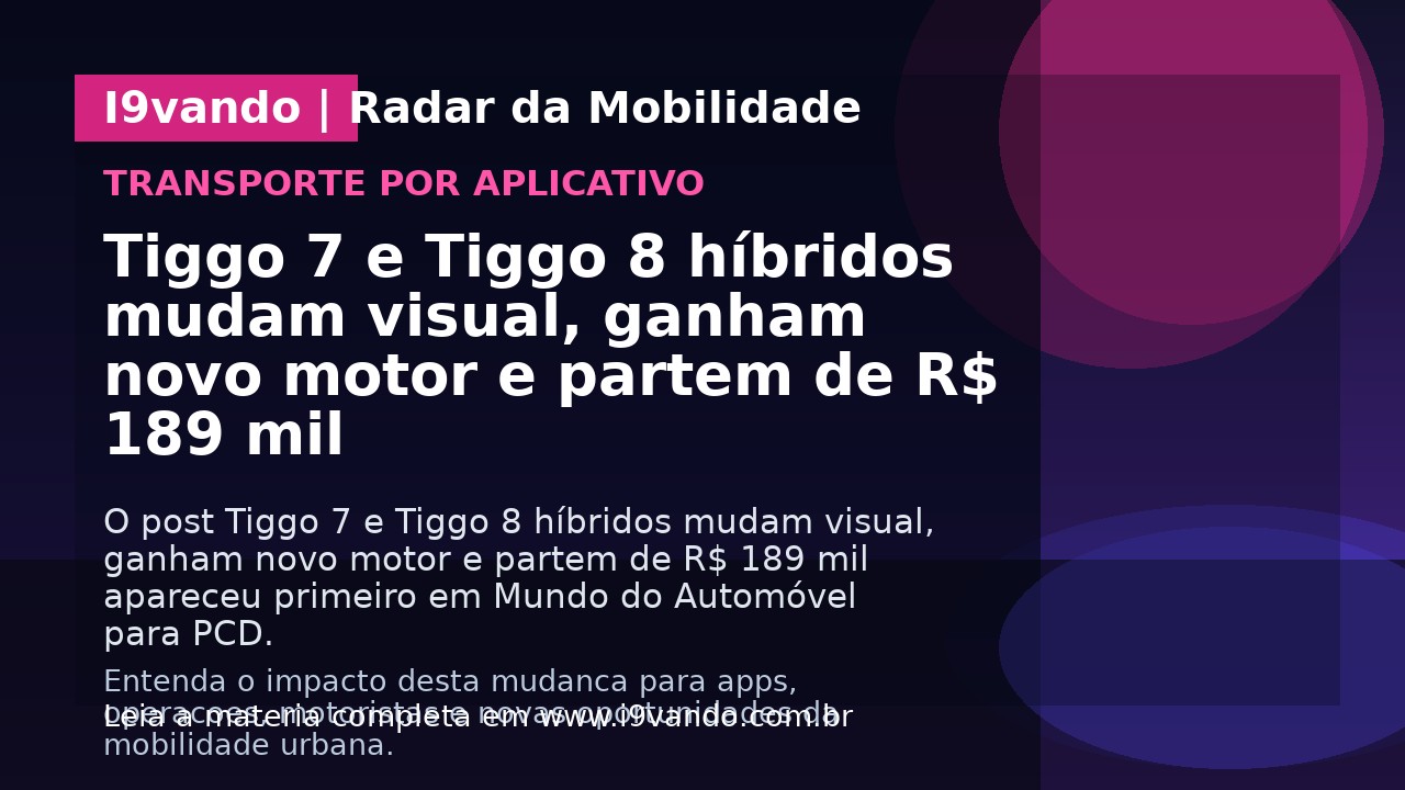 Tiggo 7 e Tiggo 8 híbridos mudam visual, ganham novo motor e partem de R$ 189 mil