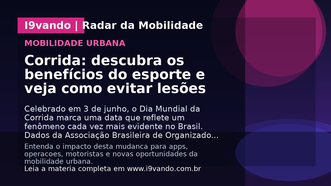 Corrida: descubra os benefícios do esporte e veja como evitar lesões