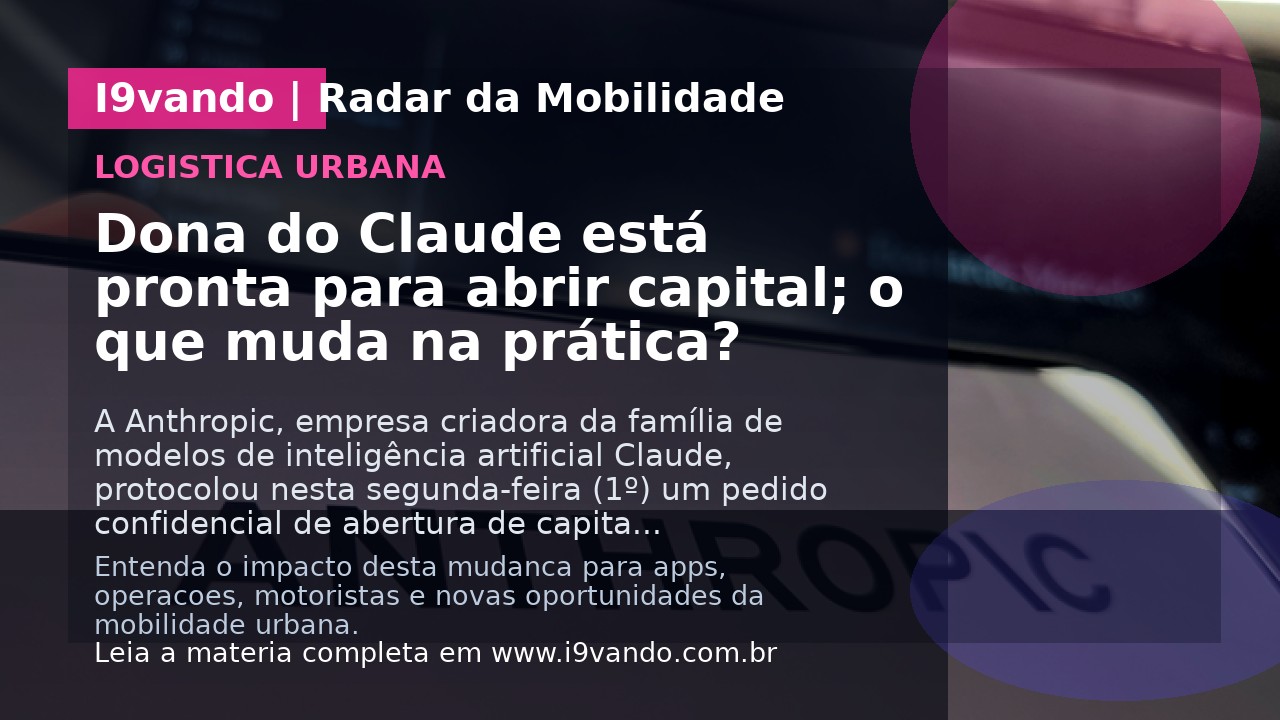 Dona do Claude está pronta para abrir capital; o que muda na prática?
