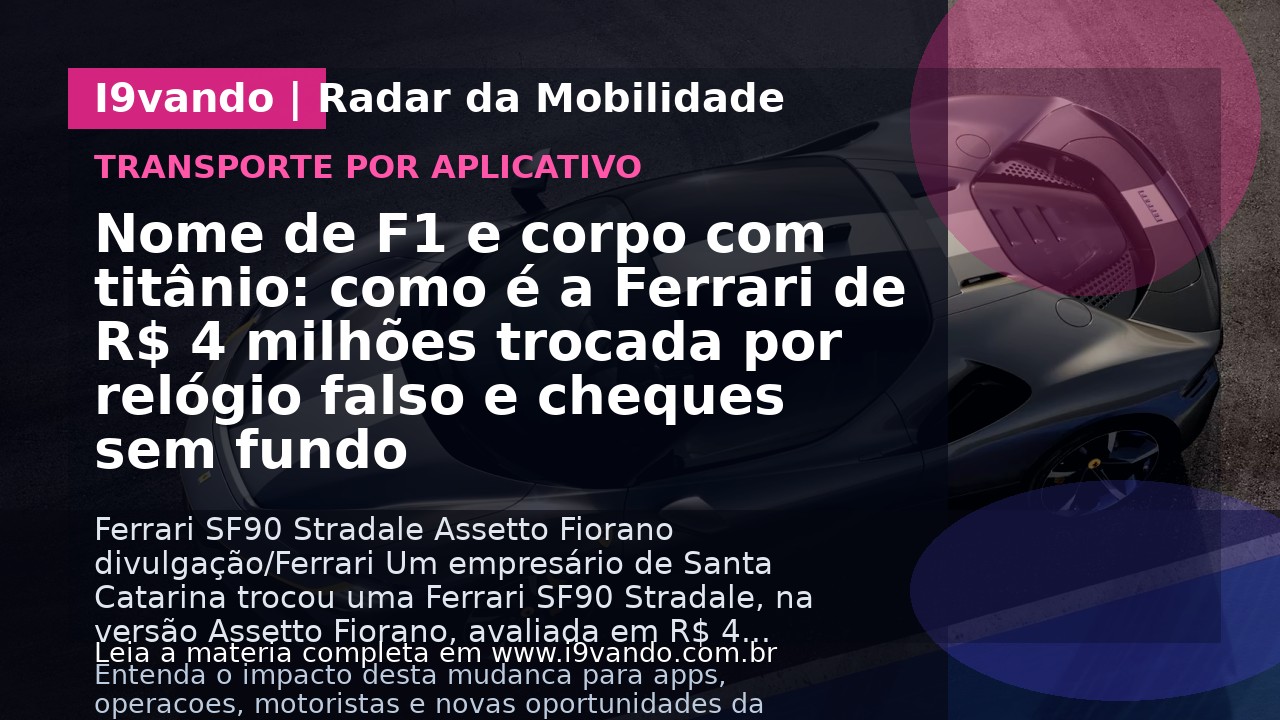 Nome de F1 e corpo com titânio: como é a Ferrari de R$ 4 milhões trocada por relógio falso e cheques sem fundo