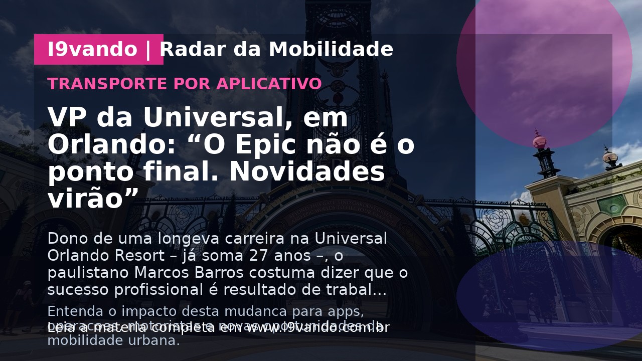VP da Universal, em Orlando: “O Epic não é o ponto final. Novidades virão”